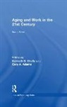Kenneth S Adams Shultz, Gary A. Adams, Adams Gary A., Kenneth S Shultz - Aging and Work in the 21st Century