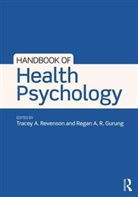 Tracey A. Gurung Revenson, Regan A R Gurung, Regan A. R. Gurung, Tracey A Revenson, Tracey A. Revenson - Handbook of Health Psychology