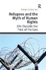 Emma Larking, Larking Emma - Refugees and the Myth of Human Rights