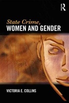 Victoria Collins, Collins Victoria - State Crime, Women and Gender