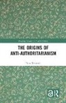 Nina Witoszek, Nina (University of Oslo Witoszek, Witoszek Nina - Origins of Anti-Authoritarianism