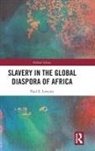 Paul E. Lovejoy, Paul E. (York University Lovejoy, Lovejoy Paul E. - Slavery in the Global Diaspora of Africa