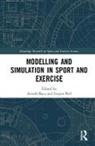 Arnold Perl Baca, Arnold Baca, Baca Arnold, Jürgen Perl - Modelling and Simulation in Sport and Exercise