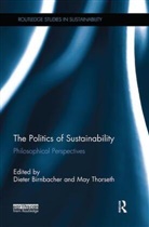 Dieter Thorseth Birnbacher, Dieter Birnbacher, May Thorseth - Politics of Sustainability
