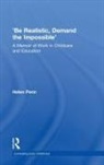 Helen Penn, Helen (University of East London Penn, Penn Helen - ''Be Realistic, Demand the Impossible''