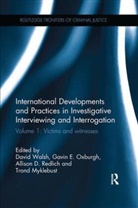 David (University of Derby Walsh, David Oxburgh Walsh, Trond Myklebust, Myklebust Trond, Gavin Oxburgh, Gavin E Oxburgh... - International Developments Practices in Investigative Interviewing
