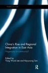 Yong Wook (Department of Political Science Lee, Yong Wook Lee, Key-Young Son - China''s Rise and Regional Integration in East Asia