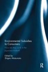 Shigeru Matsumoto, Shigeru Matsumoto - Environmental Subsidies to Consumers