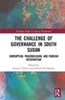 Steven C Hudson Roach, Derrick K Hudson, Steven C Roach - Challenge of Governance in South Sudan