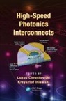 Lukas Iniewski Chrostowski, Lukas Chrostowski, Chrostowski Lukas, Krzysztof Iniewski - High-Speed Photonics Interconnects