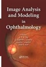 Eddie Y. K. Acharya Ng, U Rajendra Acharya, U. Rajendra Acharya, Aurelio Campilho, Eddie Y K Ng, Eddie Y. K. Ng... - Image Analysis and Modeling in Ophthalmology