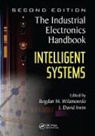 Bogdan M. (Auburn University Wilamowski, J. David Irwin, Bogdan M. Wilamowski, Wilamowski Bogdan M. - Intelligent Systems