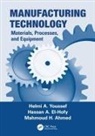 Mahmoud H. Ahmed, Ahmed Mahmoud H., Hassan A. El-Hofy, El-Hofy Hassan A., Helmi A. Youssef, Helmi A. El-Hofy Youssef... - Manufacturing Technology