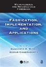 Sushanta K. (York University Mitra, Sushanta K. Chakraborty Mitra, Suman Chakraborty, Chakraborty Suman, Sushanta K. Mitra, Mitra Sushanta K. - Microfluidics and Nanofluidics Handbook