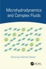 Dominique Barthes-Biesel, Dominique Barthès-Biesel - Microhydrodynamics and Complex Fluids