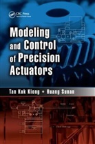 Huang Sunan, Tan Kok Kiong, Tan Kok Kiong (National University of Singapore) S, Huang (National University of Tan Kok Kiong Sunan - Modeling and Control of Precision Actuators