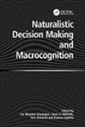 Raanan Lipshitz, Lipshitz Raanan, Laura Militello, Laura Lipshitz Militello, Militello Laura, Raanan Lipshitz... - Naturalistic Decision Making and Macrocognition