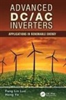 Fang Lin Luo, Fang Lin (Nanyang Technological University Luo, Luo Fang Lin, Hong Ye, Ye Hong - Advanced Dc/ac Inverters