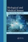 Krzysztof (Emerging Technologies Cmos In Iniewski, Krzysztof (Redlen Technologies Inc. Iniewski, Krzysztof Iniewski - Biological and Medical Sensor Technologies