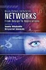 Ioanis (University of Alberta Nikolaidis, Krzysztof Iniewski, Ioanis Nikolaidis, Nikolaidis Ioanis - Building Sensor Networks