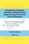 Vivek D. Bhise, Vivek D. (University of Michigan - Dearborn Bhise - Designing Complex Products With Systems Engineering Processes and