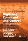 Daniel P. Jenkins, Laura A. Rafferty, Kirsten M. A. Revell, Revell Kirsten M. A., Paul M. Salmon, Salmon Paul M.... - Digitising Command and Control