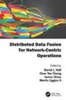 David (Pennsylvania State University Hall, Chee-Yee Chong, Chong Chee-Yee, David Hall, Martin Liggins II, James Llinas... - Distributed Data Fusion for Network-Centric Operations