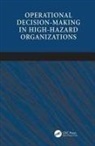 Jan Hayes, Hayes Jan - Operational Decision-Making in High-Hazard Organizations