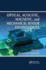 Krzysztof (Emerging Technologies Cmos In Iniewski, Krzysztof (Redlen Technologies Inc. Iniewski, Krzysztof Iniewski - Optical, Acoustic, Magnetic, and Mechanical Sensor Technologies