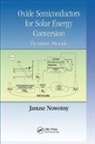 Janusz Nowotny, Janusz (University of Western Sydney Nowotny, Nowotny Janusz - Oxide Semiconductors for Solar Energy Conversion