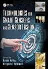 Kevin Iniewski Yallup, Krzysztof Iniewski, Kevin Yallup, Yallup Kevin - Technologies for Smart Sensors and Sensor Fusion