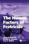 Laura A Rafferty, Laura A. Rafferty, Laura A. Stanton Rafferty, Neville A Stanton, Neville A. Stanton - Human Factors of Fratricide