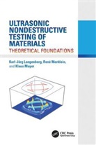 Karl-Jörg Langenberg, Karl-Jorg Marklein Langenberg, René Marklein, Klaus Mayer, Mayer Klaus - Ultrasonic Nondestructive Testing of Materials