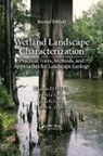 Debra K. Lopez, Ricardo D. Lopez, Ricardo D. (Environmental Scientist/author Lopez, Ricardo D. (United States Forest Service Lopez, Ricardo D. Lyon Lopez, Lopez Debra K.... - Wetland Landscape Characterization