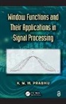 K. M. M. Prabhu, Prabhu K. M. M. - Window Functions and Their Applications in Signal Processing