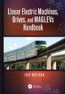 Ion Boldea, Boldea Ion - Linear Electric Machines, Drives, and Maglevs Handbook