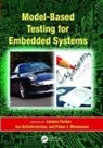 Justyna Schieferdecker Zander, Pieter J. Mosterman, Mosterman Pieter J., Ina Schieferdecker, Schieferdecker Ina, Justyna Zander... - Model-Based Testing for Embedded Systems
