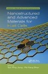 San Ping (Curtin University Jiang, San Ping Shen Jiang, San Ping Jiang, Jiang San Ping, Pei Kang Shen, Shen Pei Kang - Nanostructured and Advanced Materials for Fuel Cells