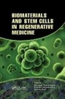 Murugan Ramakrishna Ramalingam, Serena Best, Best Serena, Seeram Ramakrishna, Ramakrishna Seeram, Murugan Ramalingam... - Biomaterials and Stem Cells in Regenerative Medicine