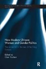 Chen (Columbia University Ya-Chen, Ya-chen Chen, Chen Ya-chen - New Modern Chinese Women and Gender Politics