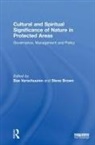 Bas (Wageningen University Verschuuren, Steve Brown, Bas Verschuuren, Verschuuren Bas - Cultural and Spiritual Significance of Nature in Protected Areas