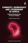Samantha Balaton-Chrimes, Balaton-Chrimes Samantha - Ethnicity, Democracy and Citizenship in Africa