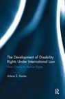 Arlene S. Kanter, Kanter Arlene S. - Development of Disability Rights Under International Law