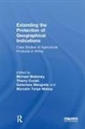 Michael Coulet Blakeney, Michael Blakeney, Thierry Coulet, Coulet Thierry, Getachew Mengistie, Getachew Alemu Mengistie... - Extending the Protection of Geographical Indications
