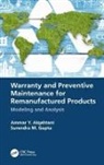 Ammar Y. Alqahtani, Ammar Y. (King Abdulaziz University Alqahtani, Ammar Y. Gupta Alqahtani, Surendra M. Gupta, Gupta Surendra M. - Warranty and Preventive Maintenance for Remanufactured Products
