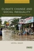 Merrill Singer, Merrill (University of Connecticut Singer, Singer Merrill - Climate Change and Social Inequality The Health and Social Costs of Global Warming
