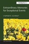 Stephen R. Schmidt, Schmidt Stephen R. - Extraordinary Memories for Exceptional Events