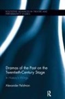 Alexander Feldman, Feldman Alexander - Dramas of the Past on the Twentieth-Century Stage