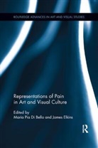 Maria Pia Elkins Di Bella, Maria Pia Di Bella, James Elkins - Representations of Pain in Art and Visual Culture