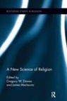 Greg Maclaurin Dawes, Greg Dawes, Dawes Greg, James Maclaurin, Maclaurin James - New Science of Religion